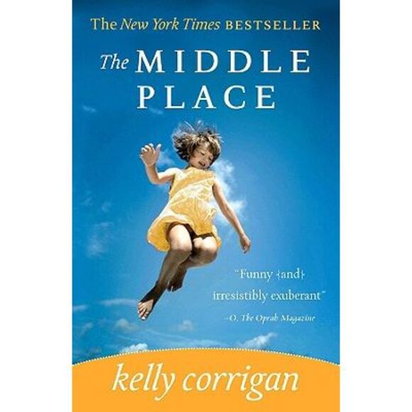 The Middle Place -- Kelly Corrigan - Picture 1 of 1